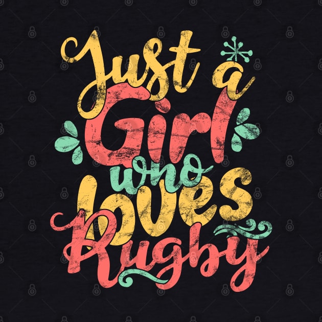 Just A Girl Who Loves Rugby Gift product by theodoros20